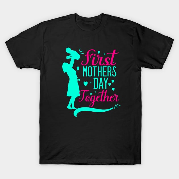 first mothers day, mothers day 2021 gift T-Shirt by Kingostore
